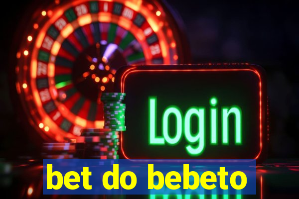 bet do bebeto