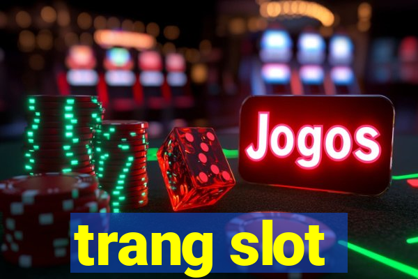 trang slot