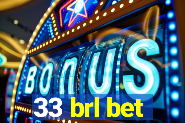 33 brl bet