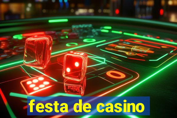 festa de casino