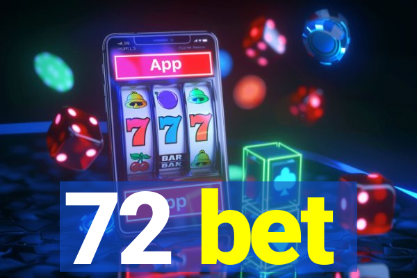 72 bet