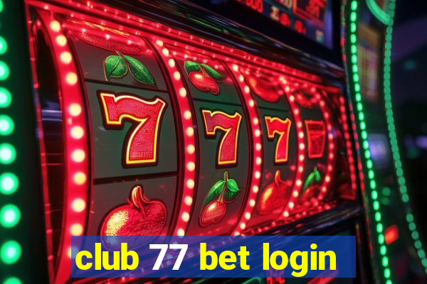 club 77 bet login