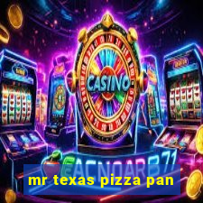 mr texas pizza pan