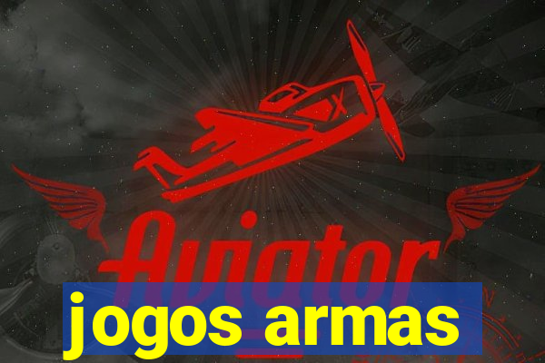 jogos armas