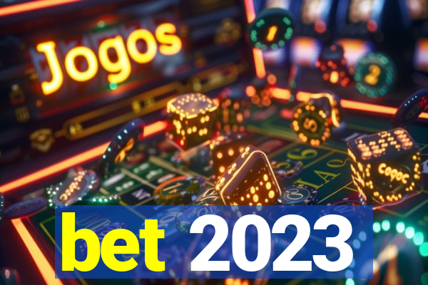 bet 2023