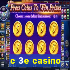 c 3e casino