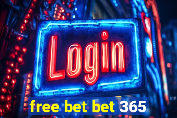 free bet bet 365