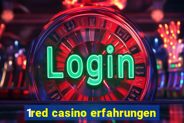 1red casino erfahrungen