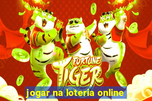 jogar na loteria online