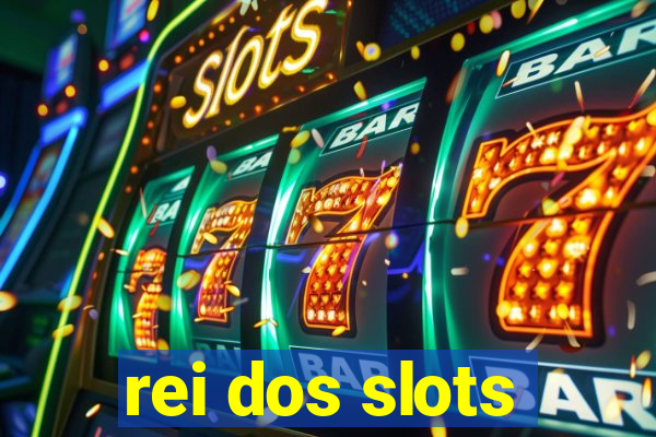 rei dos slots