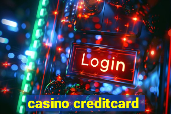 casino creditcard