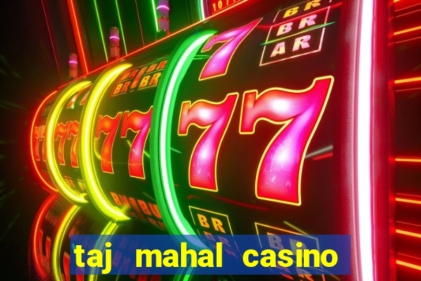 taj mahal casino atlantic city nj