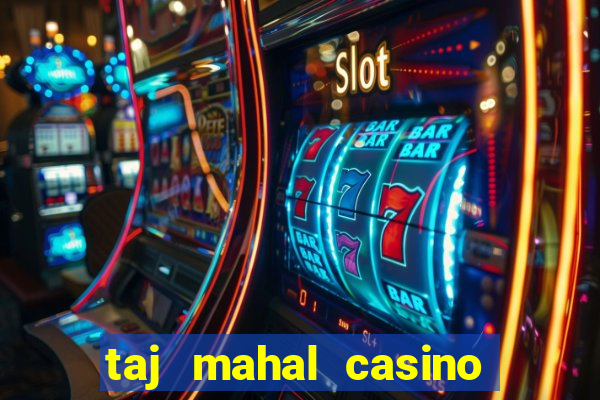 taj mahal casino atlantic city nj