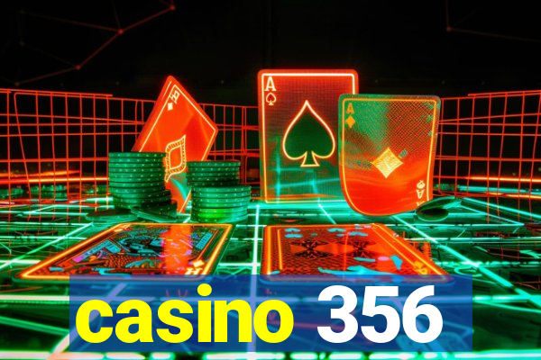 casino 356