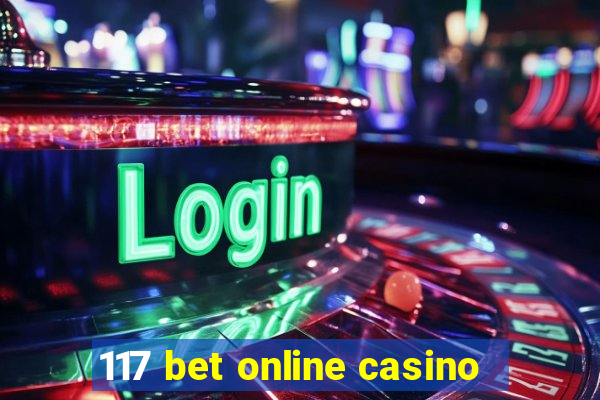 117 bet online casino