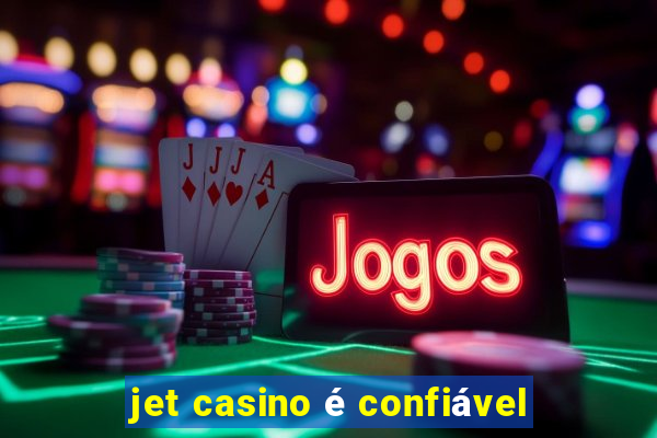 jet casino é confiável