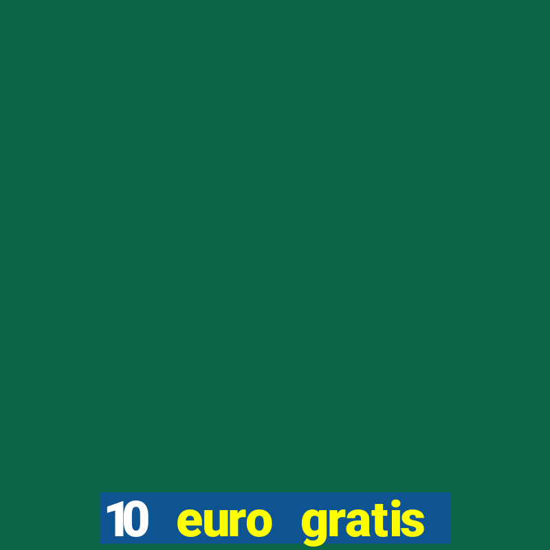 10 euro gratis casino geld