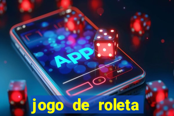 jogo de roleta online para ganhar dinheiro