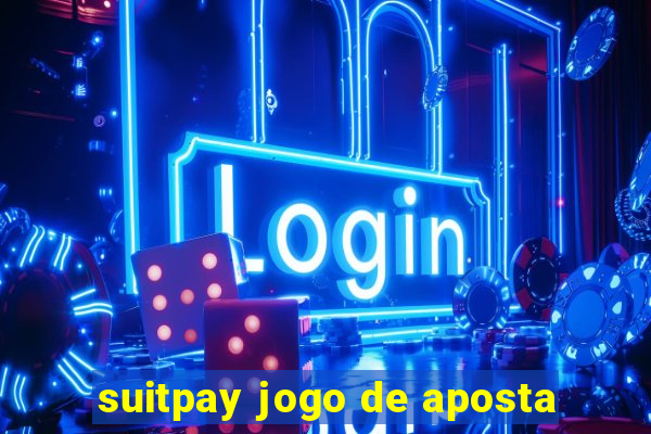 suitpay jogo de aposta