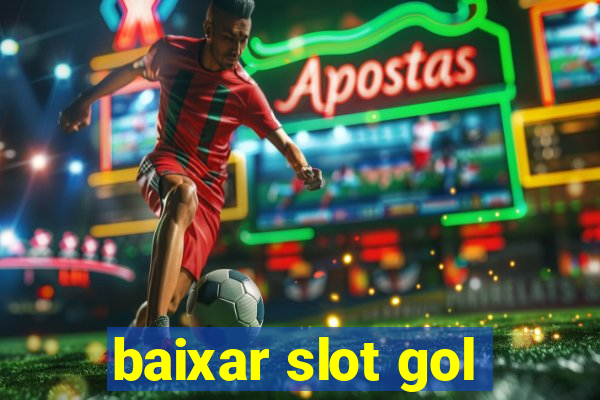 baixar slot gol