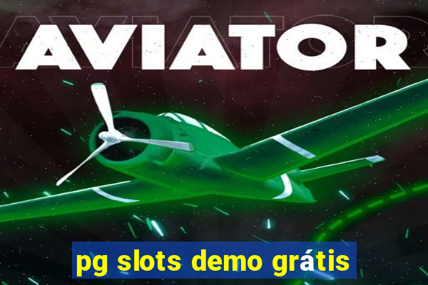 pg slots demo grátis