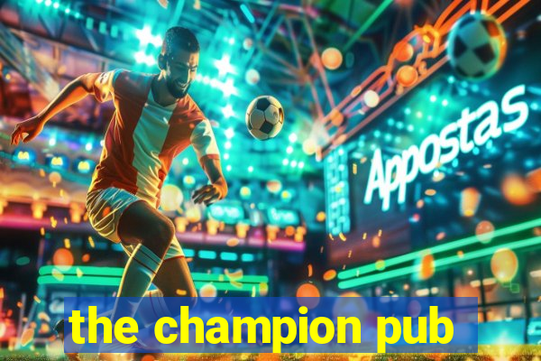 the champion pub