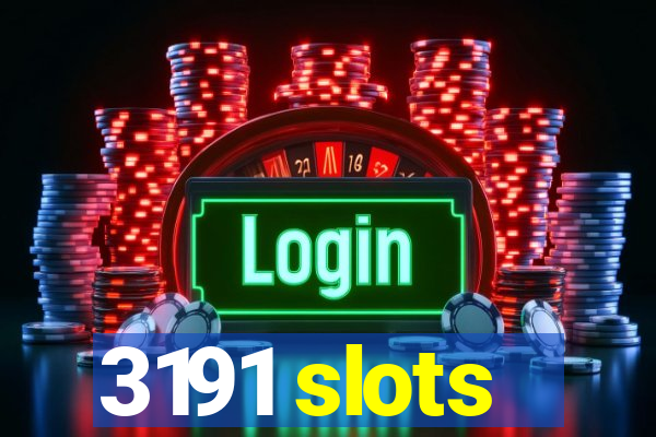 3191 slots