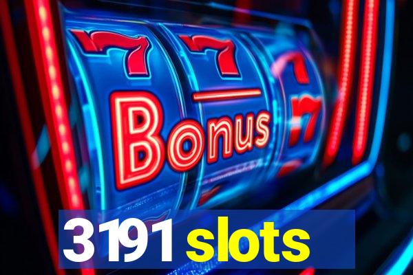 3191 slots