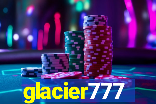 glacier777