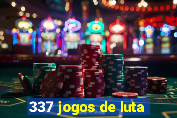 337 jogos de luta