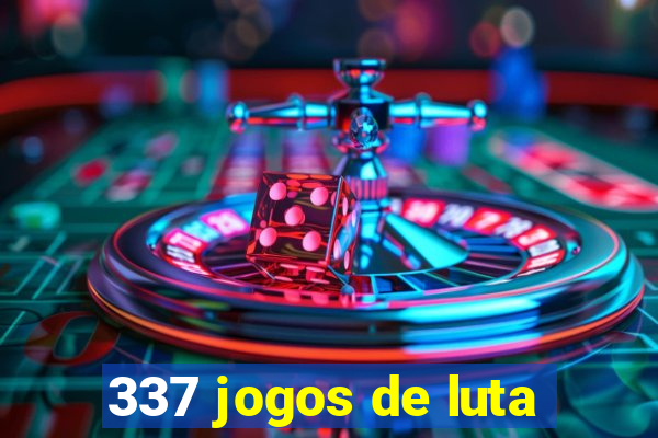 337 jogos de luta