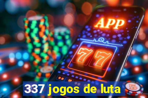 337 jogos de luta