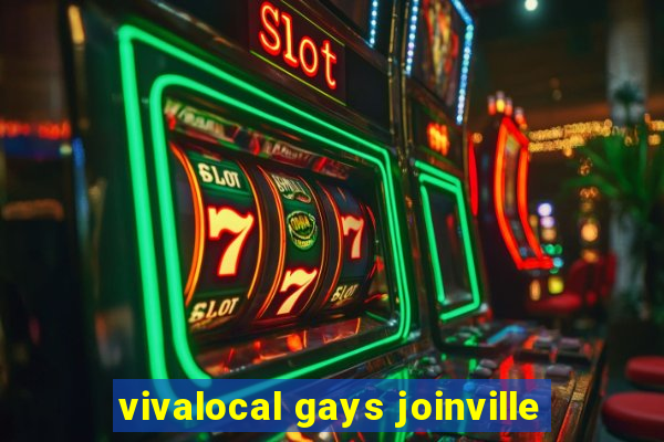 vivalocal gays joinville