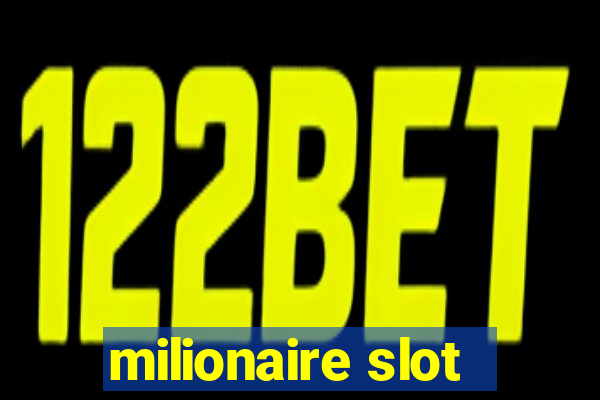 milionaire slot