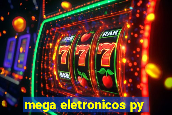 mega eletronicos py