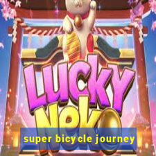 super bicycle journey