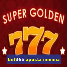 bet365 aposta minima