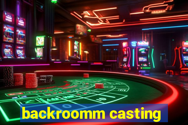 backroomm casting