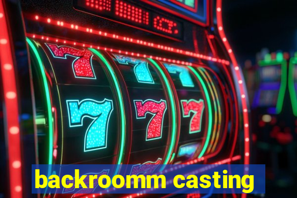 backroomm casting