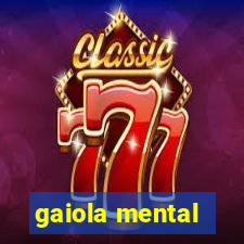 gaiola mental