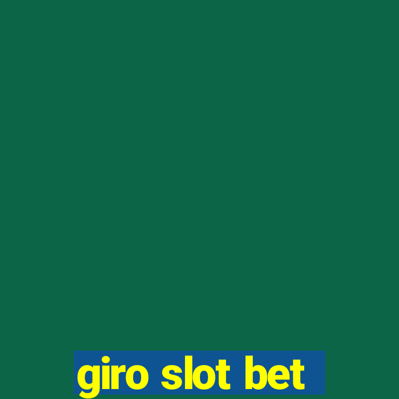 giro slot bet