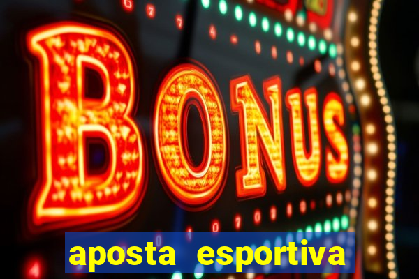 aposta esportiva online bet365