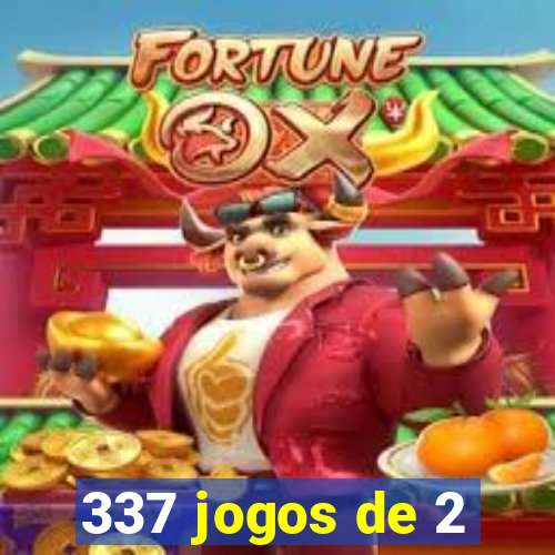 337 jogos de 2