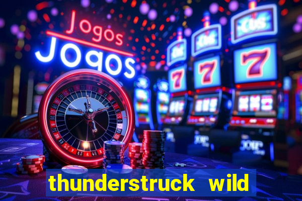 thunderstruck wild lightning slot