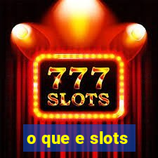 o que e slots