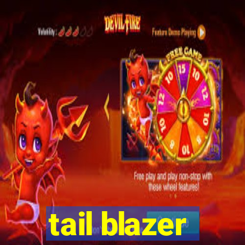 tail blazer