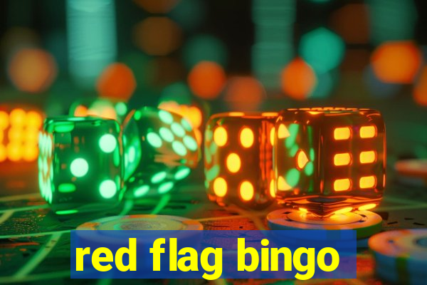 red flag bingo