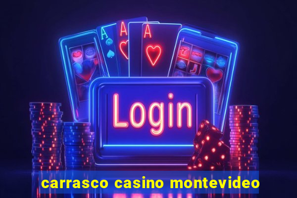 carrasco casino montevideo