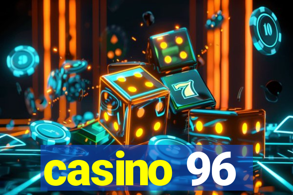 casino 96