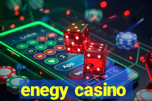 enegy casino